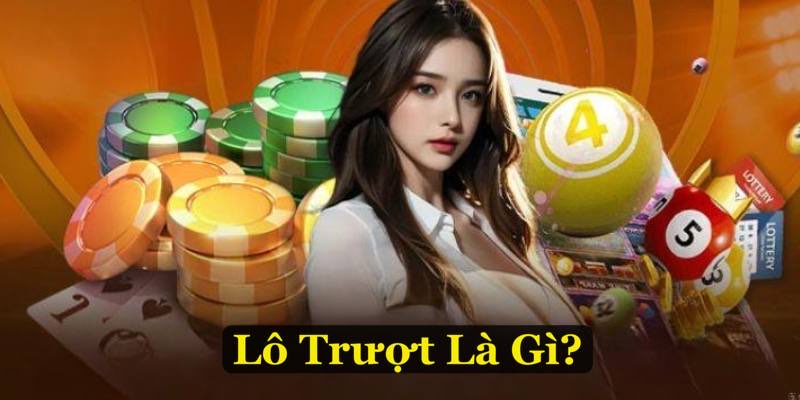 Lộ Trượt Là Gì? Tìm Hiểu Cách Chơi Và Các Thông Tin Khác